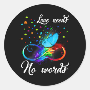 Love Needs No Words Autism Awareness Puzzle Butter Classic Round Sticker