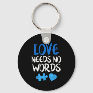 Love Needs No Words Autism Awareness Shirt Mum Dad Key Ring