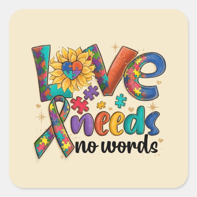 Love Needs No Words - Autism Awareness Sunflower Square Sticker (Front)