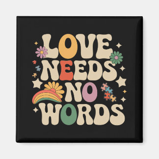 Love Needs No Words Autism Support Funny Autism Aw Magnet
