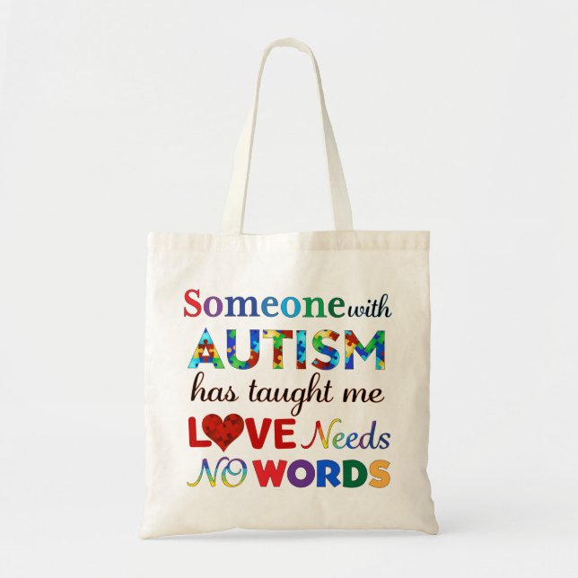 LOVE Needs NO WORDS AUTISM Tote Bag (Front)