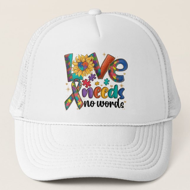 Love Needs No Words Autism Trucker Hat (Front)