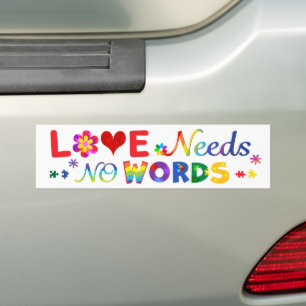 Love Needs No Words Bumper Sticker