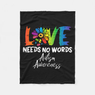 Love Needs No Words Flower Autism Awareness Mom Da Fleece Blanket