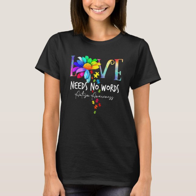 Love Needs No Words u2013 Autism Awareness Puzzle  T-Shirt (Front)