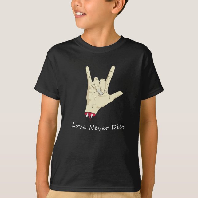 Love Never Dies T-Shirt (Front)