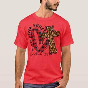 Love Never Fails 1 Corinthians 13 8 Bible Verse Ch T-Shirt