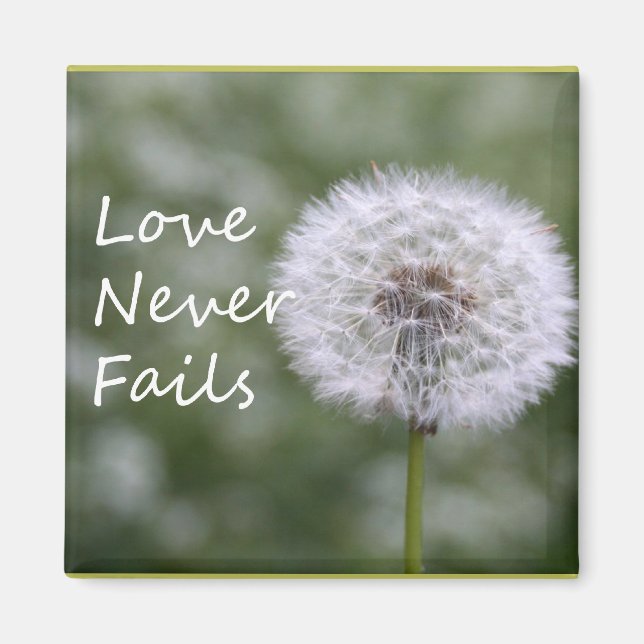 Love Never Fails Dandelion1 Corinthians 13 Magnet (Front)