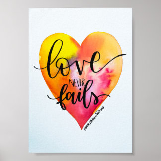 Love never fails - Hand lettered Watercolor Art Poster
