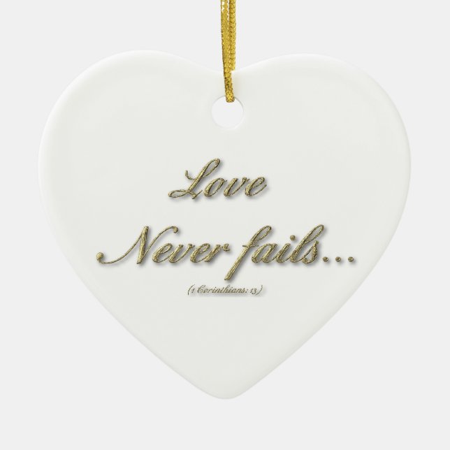 "Love never fails" heart shaped ornament (Front)