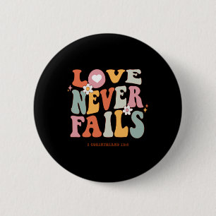Love Never Fails Retro Positivity Quote Preppy Y2k 6 Cm Round Badge