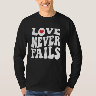 Love Never Fails Retro Positivity Quote Preppy Y2k T-Shirt