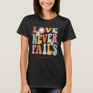 Love Never Fails Retro Positivity Quote Preppy Y2k T-Shirt