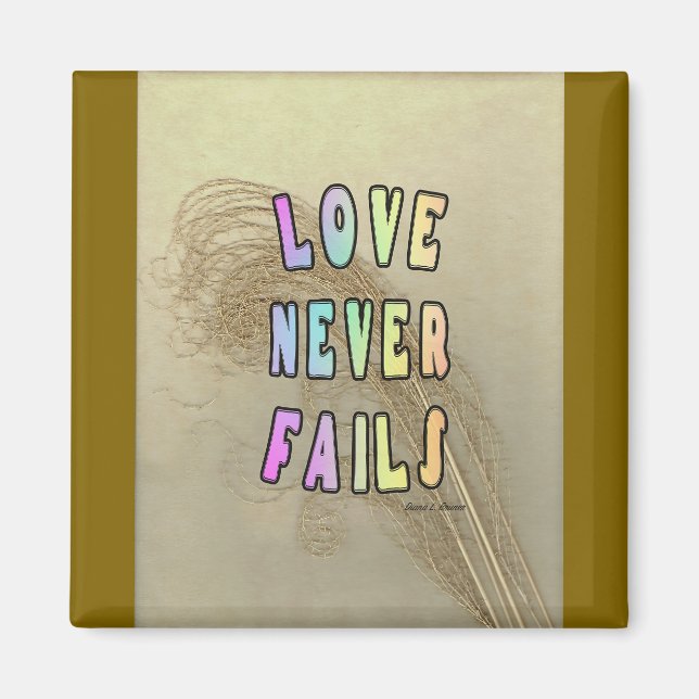 Love Never Fails Square  Magnet (Front)