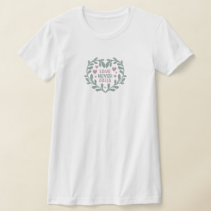 Love Never Fails - Valentine Hearts Gift T-Shirt