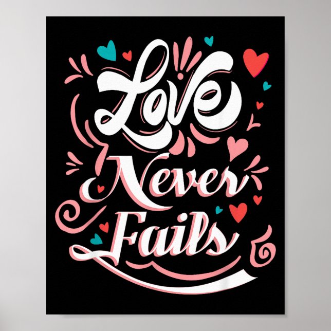 Love Never Fails Valentines Day  Poster (Front)