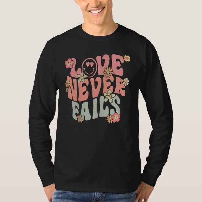 Love Never Fails With Words on Back Aesthetic Tren T-Shirt (Front)