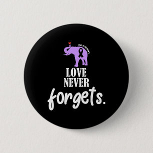 Love Never Forgets Alzheimer Awareness Memories Ma 6 Cm Round Badge