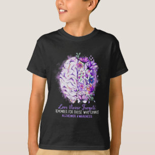 Love Never Forgets Alzheimer's Awareness Brain Dis T-Shirt