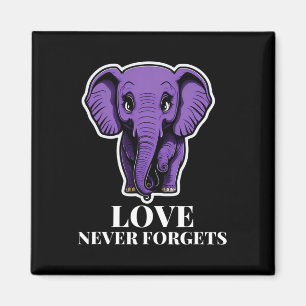 Love Never Forgets Elephant For Woman Heimerheimer Magnet