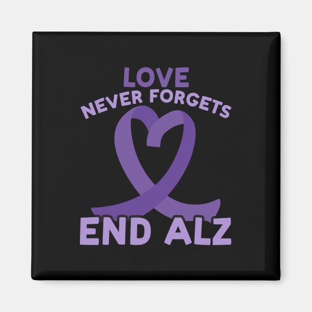 Love Never Forgets End Heimer Heimerheimer Awarene Magnet (Front)