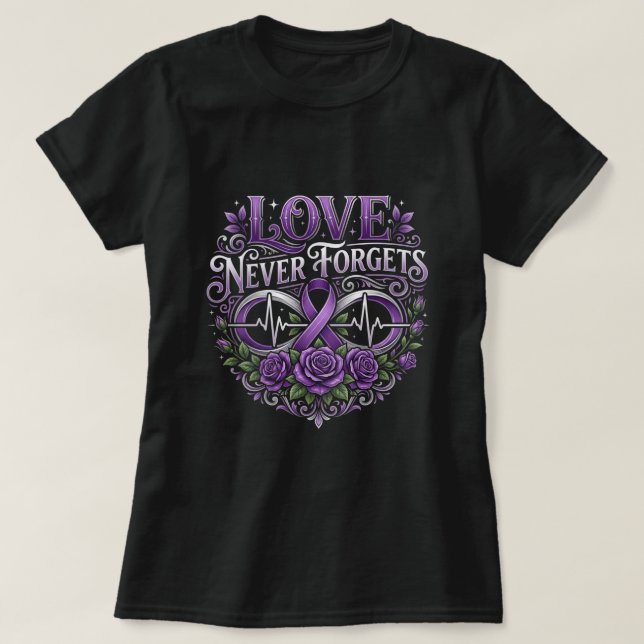 Love Never Forgets Infinity Alzheimer Gift T-Shirt (Design Front)
