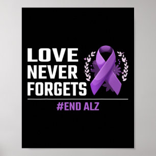 Love Never Forgets Purple Ribbon Alzheimer Awa Poster