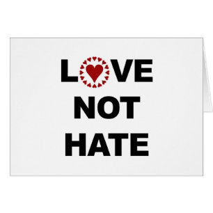 LOVE NOT HATE