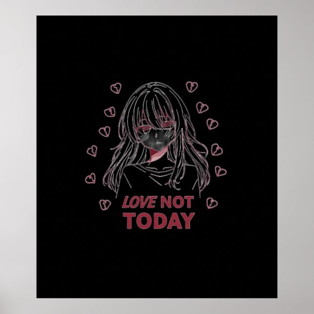 LOVE NOT TODAY POSTER (Front)