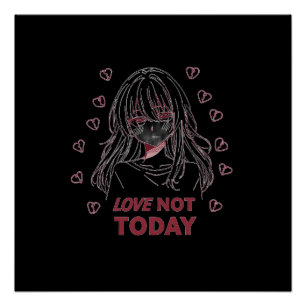 LOVE NOT TODAY POSTER