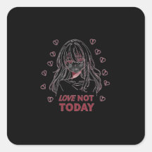 LOVE NOT TODAY