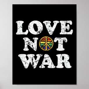 Love Not War Pro Peace Anti War Vintage Distressed Poster