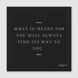 Love Notes to Self: What is meant for you…