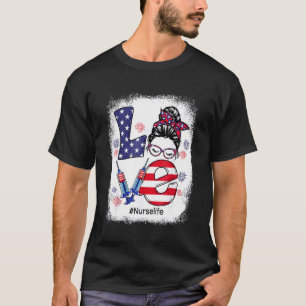 Love Nurse 4th Of July Messy Bun Patriotic Nurse L T-Shirt