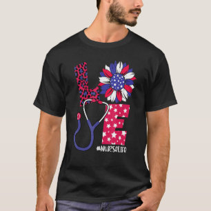 Love Nurse Life 4th Of July Us Flag Stethoscope Su T-Shirt