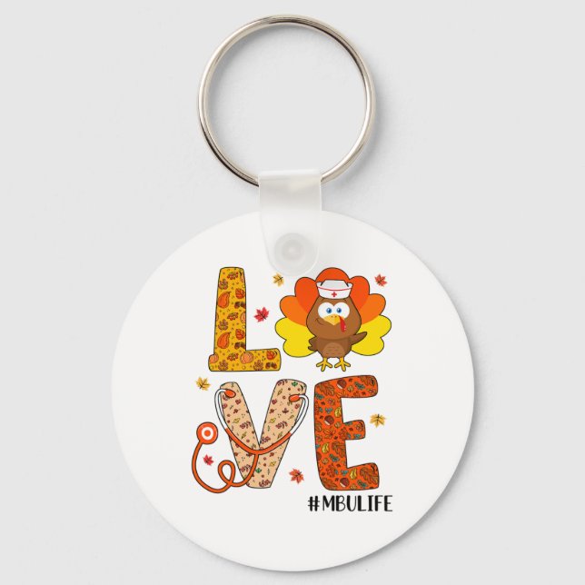 Love Nurse Life Fall Mbu Nurse Turkey Thanksgiving Key Ring (Front)