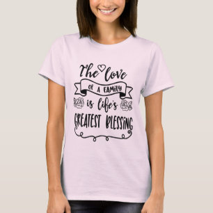 Love of a Family Blessings word art t-shirt