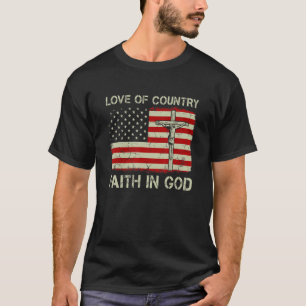 Love Of Country Faith In God 4th Of July Christia T-Shirt