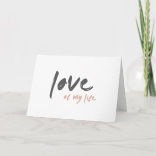 Love of my Life   Modern Minimal Forever Eternal Card