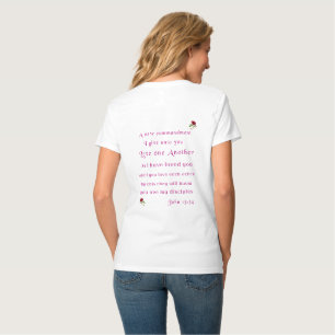 Love one another as I have loved you 2 sided T-Shirt