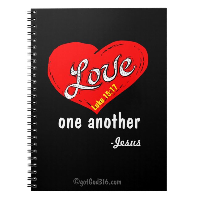 Love one another gotGod316.com Jesus Spiral Notebook (Front)