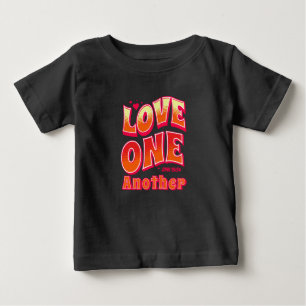 Love One Another John 13:34 Baby T-Shirt