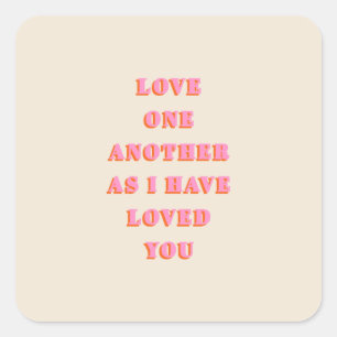 Love One Another John 13 34 Bible Verse Scripture Square Sticker