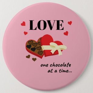 Love One Chocolate at a Time Funny Quote 6 Cm Round Badge