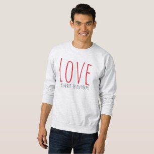 Love - One Heart. Seven Forms T-Shirt Sweatshirt