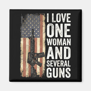 Love One Woman and Several Guns - Husband Funny Magnet