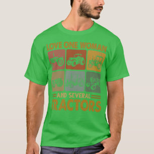 Love one woman and several tractor T-Shirt