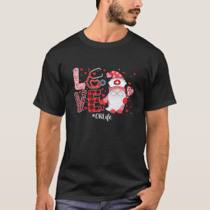 LOVE OR Life Nurse Gnome Funny Valentines Day Wome T-Shirt
