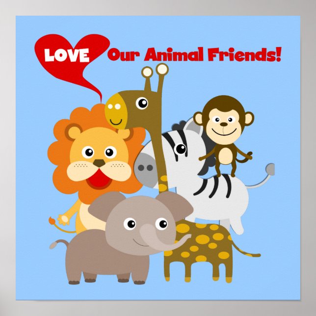 Love Our Animal Friends Poster (Front)