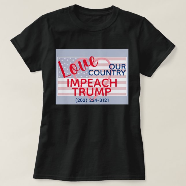 Love Our Country Impeach Trump Congress T-Shirt (Design Front)